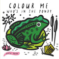 Colour Me: Who's In The Pond? Bath Book